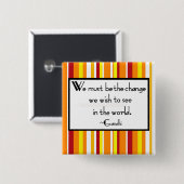 Badge Carré 5 Cm Bouton de citation de Gandhi (Devant & derrière)