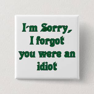 Badge Carré 5 Cm Bouton Désolé