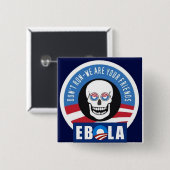 Badge Carré 5 Cm Bouton d'Obama Ebola (Devant & derrière)