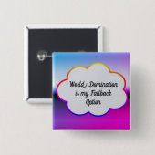 Badge Carré 5 Cm Bouton Domination Mondiale (Devant & derrière)