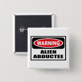 Badge Carré 5 Cm Bouton ÉTRANGER d'avertissement d'ABDUCTÉ (Devant & derrière)