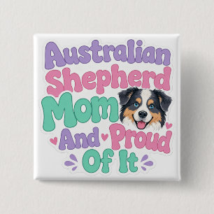 Badge Carré 5 Cm Bouton Maman Berger Australien et Fière