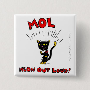 Badge Carré 5 Cm Bouton "MOL : MEOW OUT LOUD"