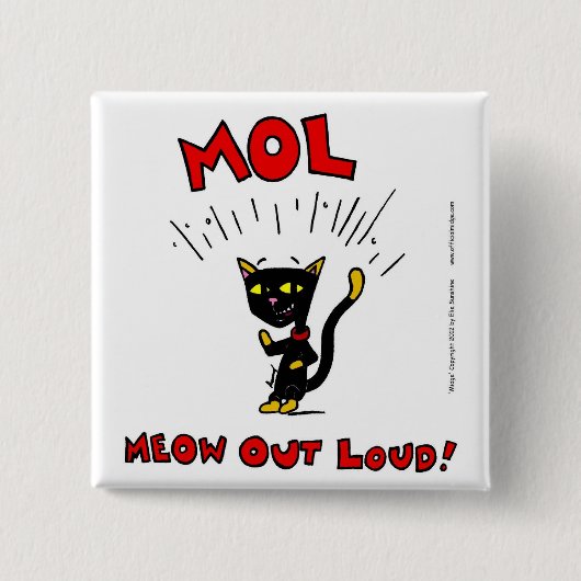 Badge Carré 5 Cm Bouton "MOL : MEOW OUT LOUD" (Devant)