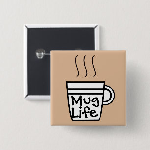 Badge Carré 5 Cm Bouton Mug Life