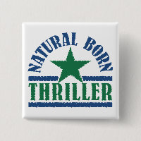 Bouton personnalisé Natural Born Thriller