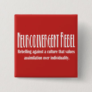 Badge Carré 5 Cm Bouton rebelle de Neurodivergent