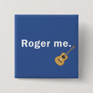 Badge Carré 5 Cm Bouton Roger Me