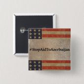 Badge Carré 5 Cm Bouton #StopAidToAzerbaijan (Devant & derrière)