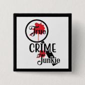 Badge Carré 5 Cm Bouton True Crime Junkie (Devant)