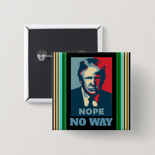 Badge Carré 5 Cm Bouton Trump Nope No Way