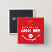 Badge Carré 5 Cm Bouton volontaire personnalisable "Demandez-moi" (Devant & derrière)