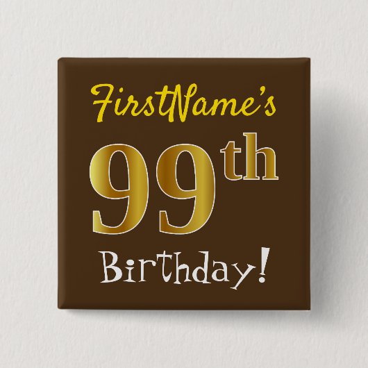 Badge Carré 5 Cm Brown, Faux Gold 99ème Anniversaire, Avec Nom Pers (Devant)