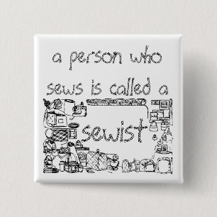 Badge Carré 5 Cm button a person who sews is called a sewist