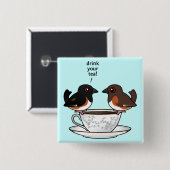 Badge Carré 5 Cm Buvez de votre thé ! (Devant & derrière)