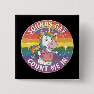 Badge Carré 5 Cm Ça a l'air gay, comptez-moi, licorne, arc-en-ciel,