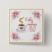 Badge Carré 5 Cm Café et amis sont le parfait mélange (Devant)