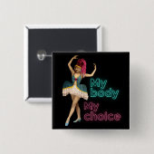 Badge Carré 5 Cm Campy Dancer Neon Mon Corps Mon Choix (Devant & derrière)