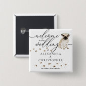 Badge Carré 5 Cm Carlin chien Bienvenue à la cuite mariage (Devant & derrière)