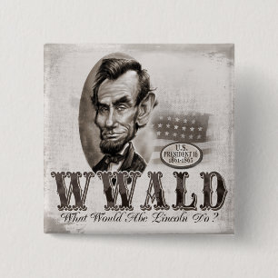 Badge Carré 5 Cm Ce qui Abe Lincoln ferait