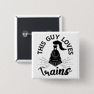 Badge Carré 5 Cm Ce type aime les trains Trains Railroad Lover Funn