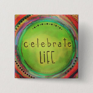 Badge Carré 5 Cm Célébrer la vie