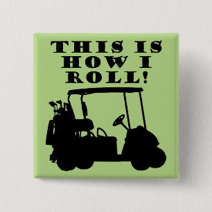 Badge Carré 5 Cm C'est ainsi que je fais rouler le chariot de golf