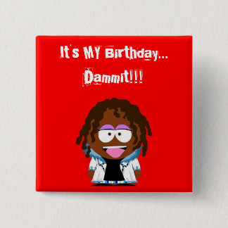Badge Carré 5 Cm C'est MON anniversaire… Mince ! ! !