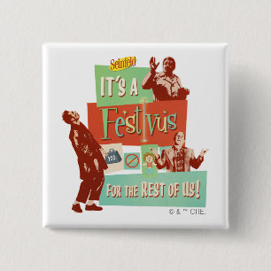 Badge Carré 5 Cm C'est une Festivus pour le reste d'entre nous