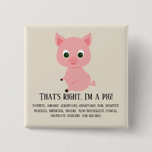 Badge Carré 5 Cm C'est vrai, je suis un cochon (Devant)