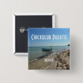 Badge Carré 5 Cm Chicxulub Puerto, Mexique - Bouton Carré (Devant & derrière)