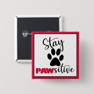 Badge Carré 5 Cm Chien Paw Motivation Pun