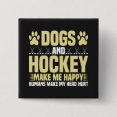 Badge Carré 5 Cm Chiens et hockey me rendent heureux (Devant)