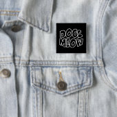 Badge Carré 5 Cm Chiens Meow (En situation)