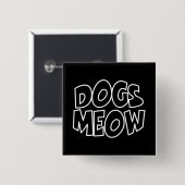 Badge Carré 5 Cm Chiens Meow (Devant & derrière)