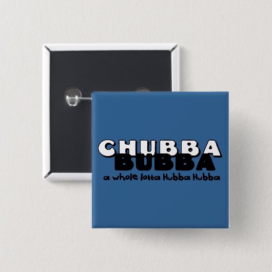 Badge Carré 5 Cm Chubba Bubba (Devant & derrière)