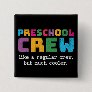 Badge Carré 5 Cm Citation amusante de l'équipage préscolaire