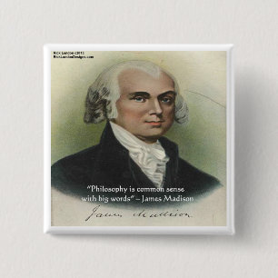 Badge Carré 5 Cm Citation de James Madison "Philosophie/Sens Commun