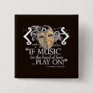 Badge Carré 5 Cm Citation de musique de douzième nuit