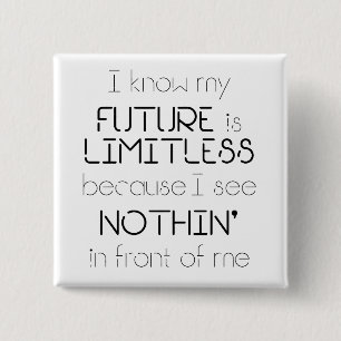 Badge Carré 5 Cm Citation - Je sais que mon avenir est illimité - B