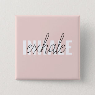 Badge Carré 5 Cm Citation moderne Pastel Pink Inhale Exhale