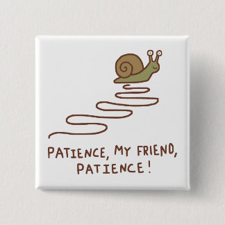 Badge Carré 5 Cm Citation motivante de patience pour escargot migno