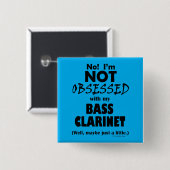 Badge Carré 5 Cm Clarinet de basse obsédée (Devant & derrière)