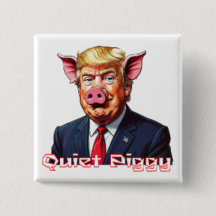 Badge Carré 5 Cm Cochon Tranquille Humour Politique Anti-Trump