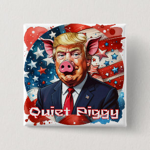 Badge Carré 5 Cm Cochon Tranquille Humour Politique Anti-Trump