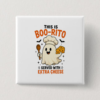 Badge Carré 5 Cm Conception « Voici un Boo-Rito servi avec du froma