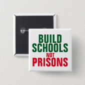 Badge Carré 5 Cm Construire l'école et non les prisons (Devant & derrière)