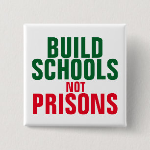 Badge Carré 5 Cm Construire l'école et non les prisons