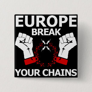 Badge Carré 5 Cm Coupure de l'Europe vos chaînes