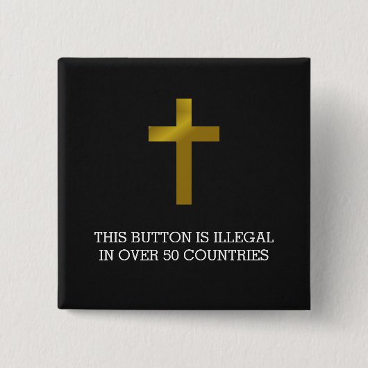 Badge Carré 5 Cm Croix chrétienne - Illégale dans plus de 50 pays (Devant)